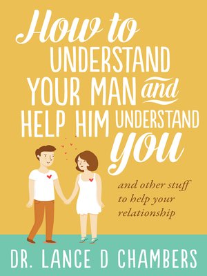 cover image of How to Understand Your Man and Help Him Understand You